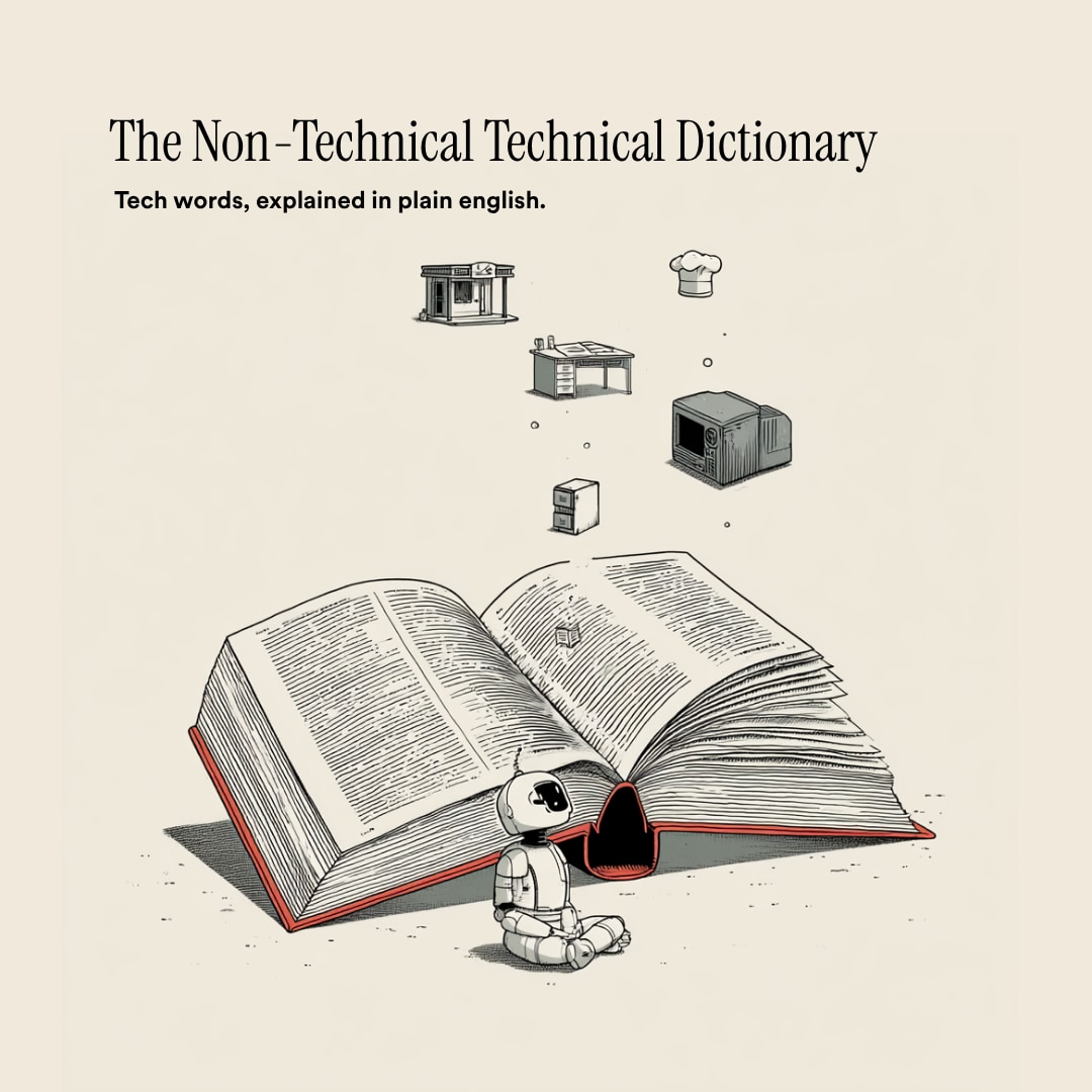 The Non-Technical Technical Dictionary — tech words, explained in plain English